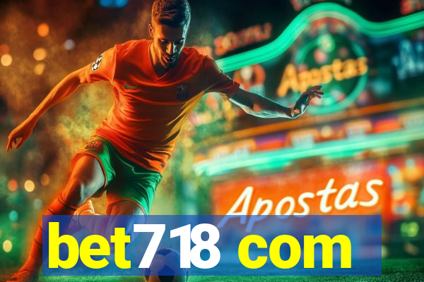 bet718 com